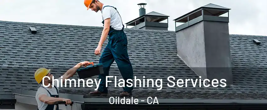 Chimney Flashing Services Oildale - CA
