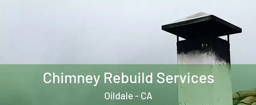  Chimney Rebuild Services Oildale - CA