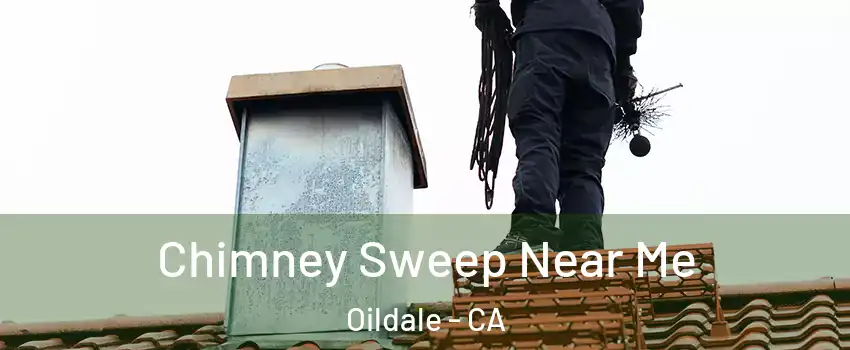  Chimney Sweep Near Me Oildale - CA