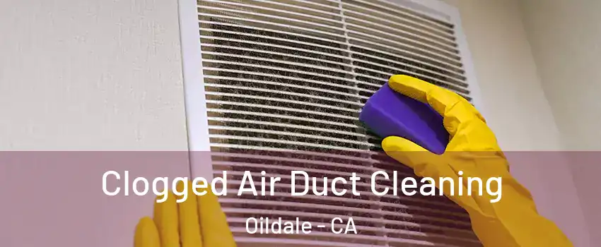  Clogged Air Duct Cleaning Oildale - CA