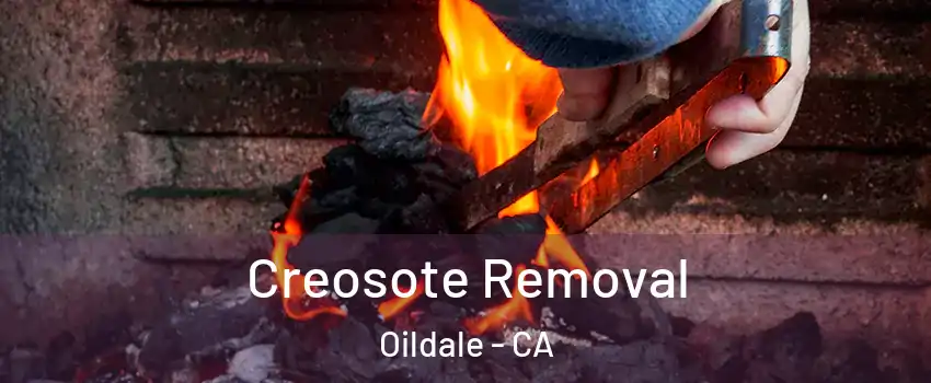  Creosote Removal Oildale - CA