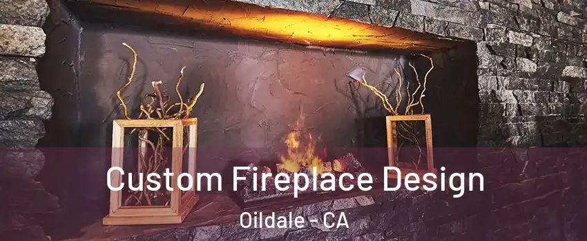  Custom Fireplace Design Oildale - CA