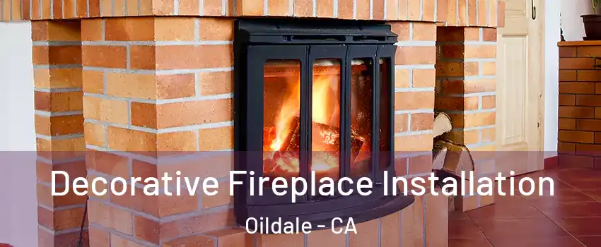  Decorative Fireplace Installation Oildale - CA