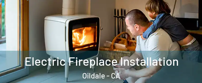  Electric Fireplace Installation Oildale - CA