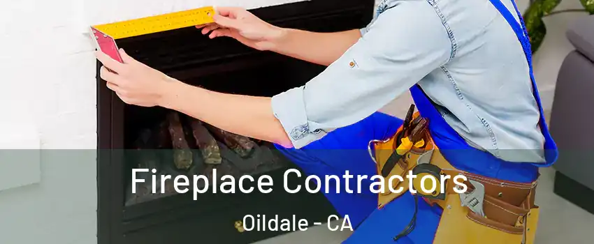  Fireplace Contractors Oildale - CA