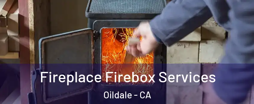  Fireplace Firebox Services Oildale - CA