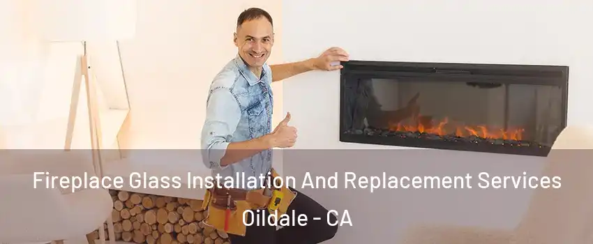  Fireplace Glass Installation And Replacement Services Oildale - CA