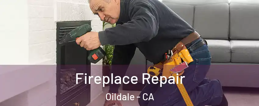  Fireplace Repair Oildale - CA