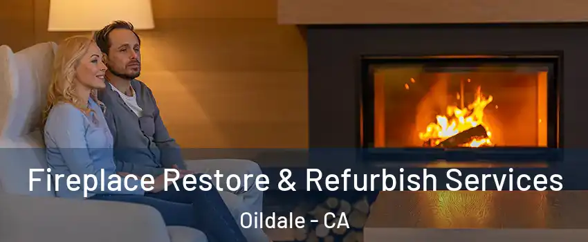  Fireplace Restore & Refurbish Services Oildale - CA