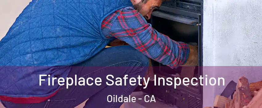  Fireplace Safety Inspection Oildale - CA