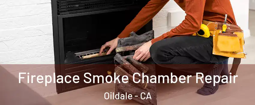  Fireplace Smoke Chamber Repair Oildale - CA