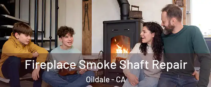  Fireplace Smoke Shaft Repair Oildale - CA