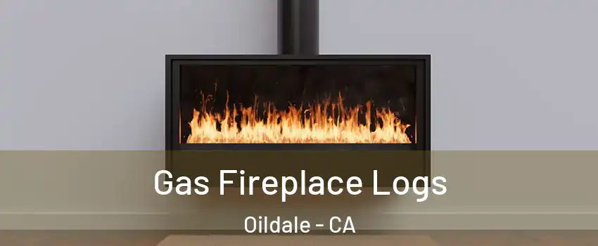  Gas Fireplace Logs Oildale - CA