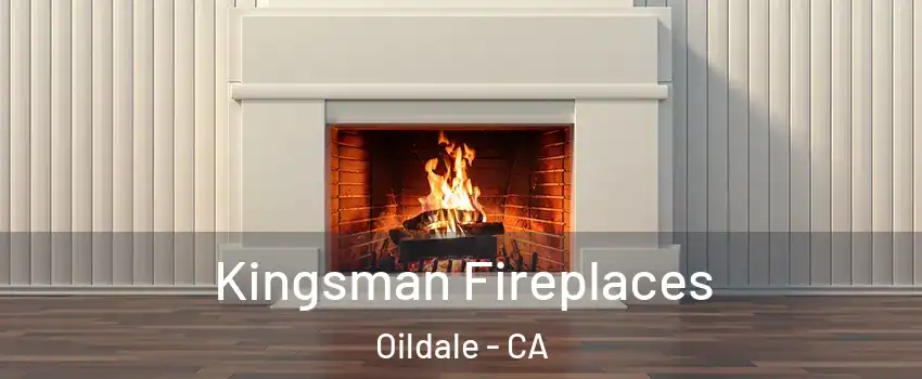  Kingsman Fireplaces Oildale - CA