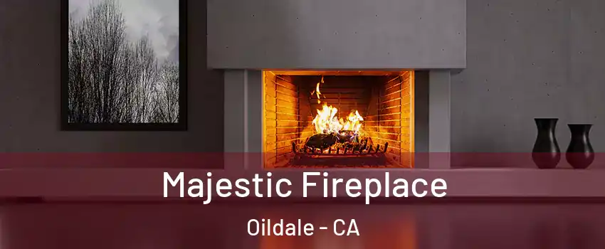  Majestic Fireplace Oildale - CA