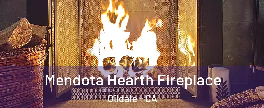  Mendota Hearth Fireplace Oildale - CA