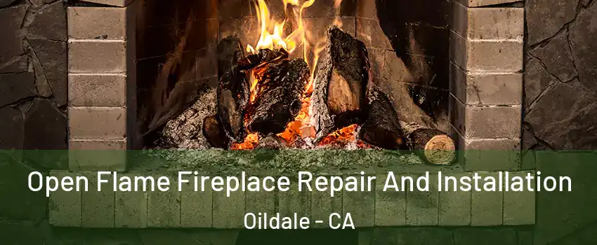  Open Flame Fireplace Repair And Installation Oildale - CA