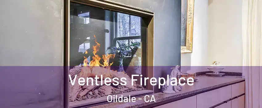  Ventless Fireplace Oildale - CA